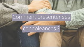 Comment présenter ses condoléances [upl. by Atik]