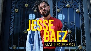 Entrevista Jesse Baez I Mal Necesario [upl. by Olsen]