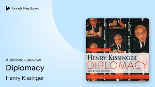 Diplomacy by Henry Kissinger · Audiobook preview [upl. by Zarah]