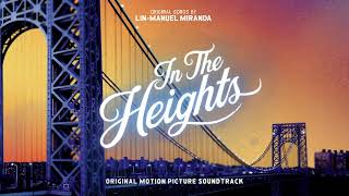 In The Heights  from the Official Motion Picture Soundtrack Official Audio [upl. by Akeinahs341]