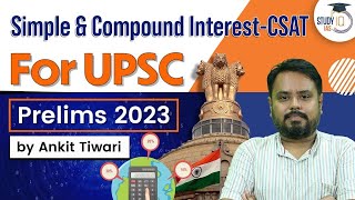 CSAT  Simple amp Compound Interest  UPSC Prelims 2023  CSAT Simplified  UPSC IAS [upl. by Lexa]