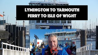 Lymington To Yarmouth Ferry to Isle of Wight [upl. by Acinet]