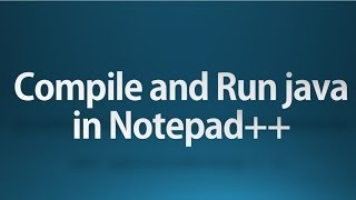 Compile and Run java in notepad [upl. by Wolpert]