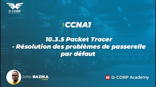 1035 Packet Tracer  Résolution des problèmes de passerelle par défaut [upl. by Simaj]