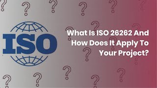 What Is ISO 26262 And How Does It Apply To Your Project [upl. by Day822]