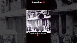 Palestine Ottoman Era 🇹🇷 Great 😍 Ottoman Empire Turkey  ottomanempire ytshorts [upl. by Chaffin]