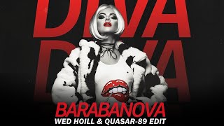 Barabanova  Diva Wed Hoill amp Quasar89 Edit [upl. by Hisbe544]