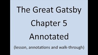 The Great Gatsby Chapter 5 Annotated and Explained F Scott Fitzgerald [upl. by Cirilla]