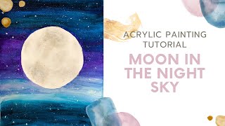 PAINTING TUTORIAL  Moon in the Night Sky [upl. by Ednarb]