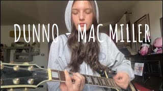 Dunno  Mac Miller cover [upl. by Tiphanie331]