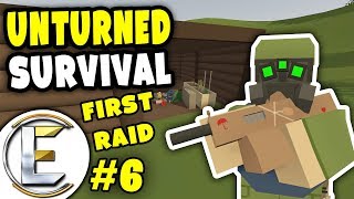 FIRST RAID  Unturned Survival Series 6  We raided a base [upl. by Prebo]