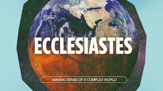 EcclesiastesWeek 10 [upl. by Osborn]