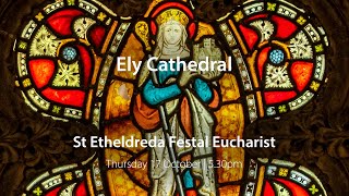 Festal Eucharist for the Feast of the Translation of St Etheldreda [upl. by Dasteel874]