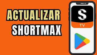 🔄️📺 COMO ACTUALIZAR SHORTMAX FACIL Y RAPIDO 📲 [upl. by Eisus]