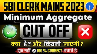 Minimum Aggregate Cutoff In SBI Clerk Mains ये क्या नयी चीज़ है [upl. by Yeleak]