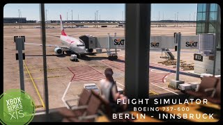 Flight Simulator 2020  Berlin  Innsbruck  Xbox Series X  Boeing 737600 [upl. by Samled]