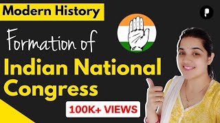 Formation of Indian National Congress  Modern History of India [upl. by Lledraw]