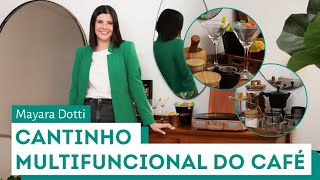 Criando um cantinho multifuncional do café com Mayara Dotti [upl. by Wun565]