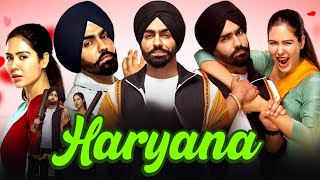 Haryana Full Movie  Ammy Virk New Movie  New Punjabi Movie 2024  Latest Punjabi Movies 2024 [upl. by Nahta801]