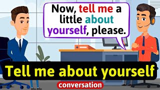 Job interview Tell me about yourself  English Conversation Practice  Improve Speaking [upl. by Kosaka]