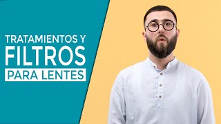 Filtros y tratamientos para lentes graduados [upl. by Ettari]