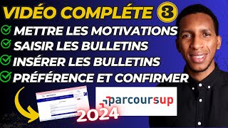 Parcoursup  Comment remplir les notes mettre les motivations insérer les bulletins confirmer [upl. by Cohberg]