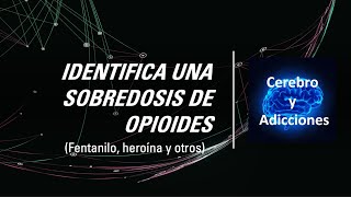 Identifica una sobredosis de opioides heroína fentanilo y otros [upl. by Budworth]