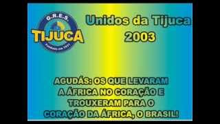 UNIDOS DA TIJUCA 2003 Ao Vivo [upl. by Birmingham104]