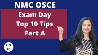 NMC OSCE Exam Day Top 10 Tips Part A [upl. by Ilegna]