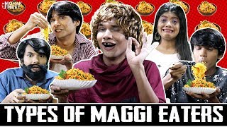 TYPES OF MAGGI EATERS  MAGGI NOODLES  Maggi Funny Bloopers  MOHAK MEET [upl. by Martyn320]