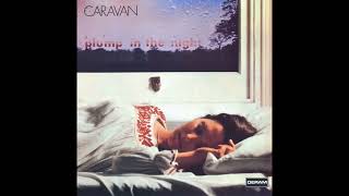 Caravan  For Girls Who Grow Plump in the Night 1973 FULL ALBUM Vinyl Rip [upl. by Legyn]