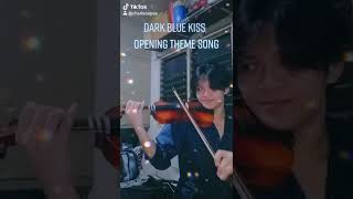 DARK BLUE KISS OPENING THEME SONG VIOLIN COVER [upl. by Abdulla]