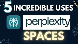 5 Incredible Ways to Use Perplexity Spaces [upl. by Ahsinik57]