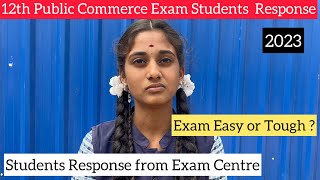 🛑12th Public Commerce ExamStudents Response From Exam CentreEasy or ToughDineshprabhu [upl. by Ilahsiav813]