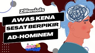 Awas Kena Sesat Berpikir AdHominem  Zillenials [upl. by Reinhard]