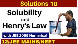 Solutions 10 I Solubility and Henrys Law  Complete Concept with IIT 2009 Numerical [upl. by Cirdec885]