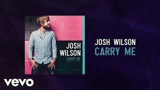 Josh Wilson  Carry Me Lyric Video [upl. by Lav]