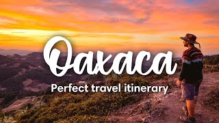 OAXACA MEXICO  The Perfect Oaxaca Travel Itinerary Coast to the Mountains in 23 weeks [upl. by Ajnin230]