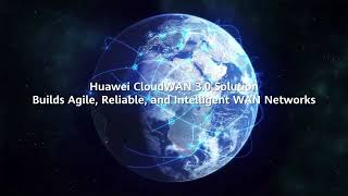 Huawei CloudWAN 30 Solution [upl. by Prasad]