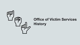 Office of Victim Services  OVS History [upl. by Kramnhoj]