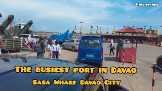 SASA WHARF DAVAO CITY THE BUSIEST PORT IN DAVAO CITY PHILIPPINES [upl. by Eneleoj]