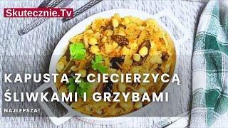 Najlepsza kapusta z ciecierzycą grzybami i śliwkami  SkutecznieTv [upl. by Einnoc415]