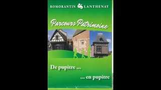 ROMORANTIN LANTHENAY Patrimoine historique en 17 pupitres [upl. by Daj]