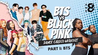 BTS vs BLACKPINK The most fun Kpop dance workout you’ll ever do  Pt I [upl. by Atiuqad]