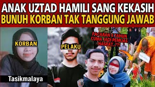 HUBUNGAN B4DAN TAKUT HAM1L AN4K UZTAD BUNUH SANG KEKASIH di TASIKMALAYA SERAM [upl. by Tound666]