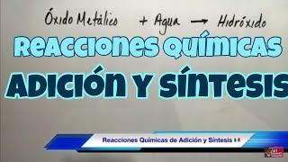 Reacciones de Adición o Combinación óxidos e hidróxidos [upl. by Giovanna453]