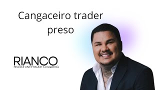 Cangaceiro trader preso  RIANCO [upl. by Roddy]