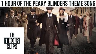 1 Hour of the Peaky Blinders Theme Song [upl. by Seditsira]