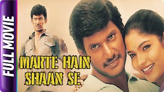 Marte Hain Shaan Se  South Hindi Dubbed Movie  Vishal Krishna Nadhiya Muktha George Prabhu [upl. by Grevera50]