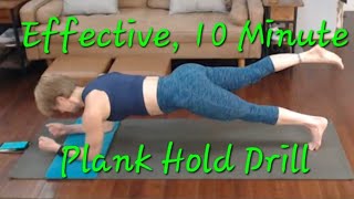 Effective 10 Minute Plank Hold Drill [upl. by Heall]